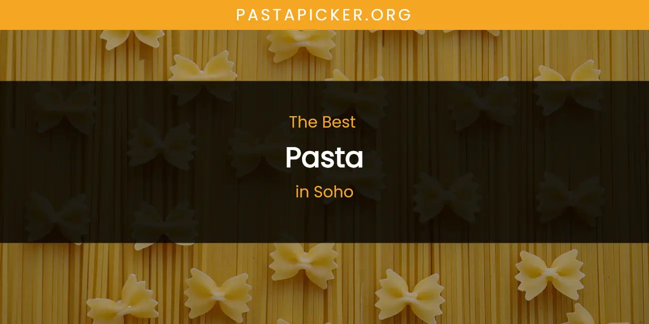 Soho's Best Pasta featured